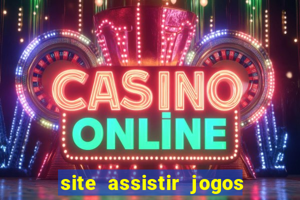 site assistir jogos de futebol